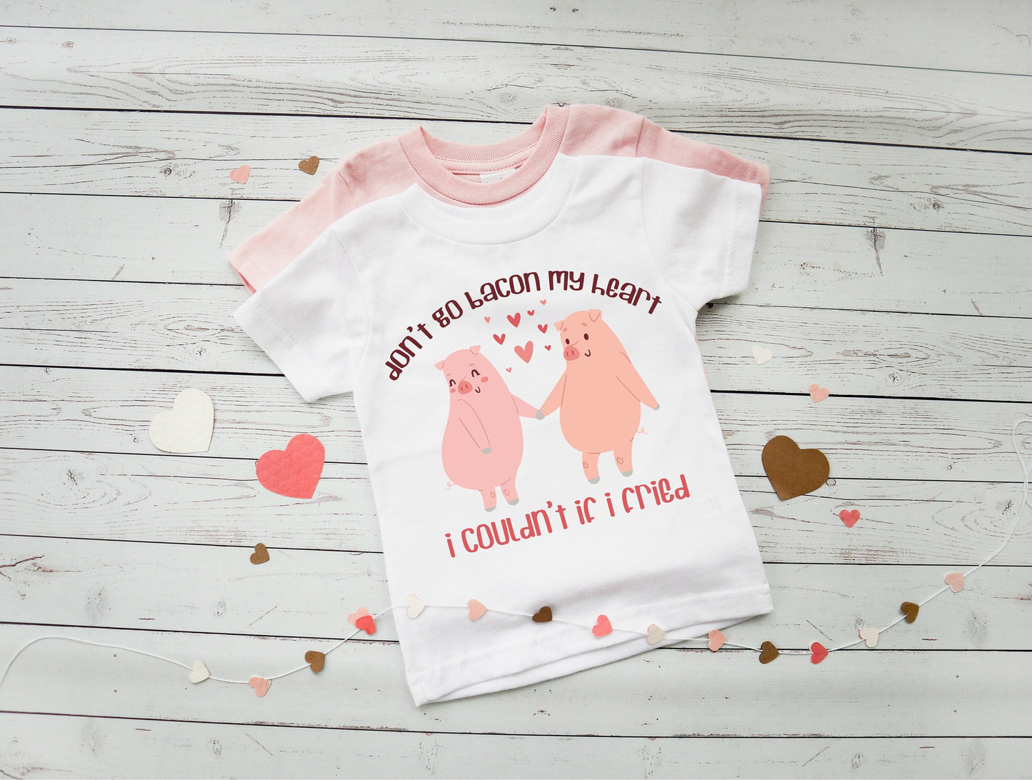 Valentine Don't Go Bacon My Heart Shirt