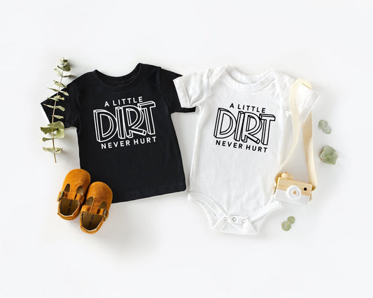 A Little Dirt Never Hurt Shirt